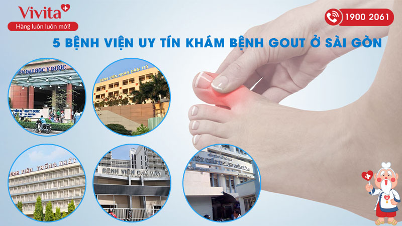 5 bệnh viện uy tín khám bệnh gout ở Sài Gòn