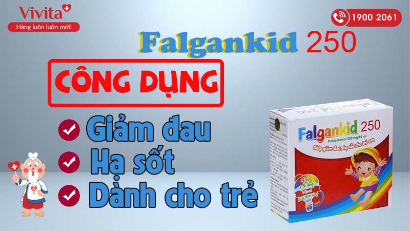 Công dụng Falgankid 250