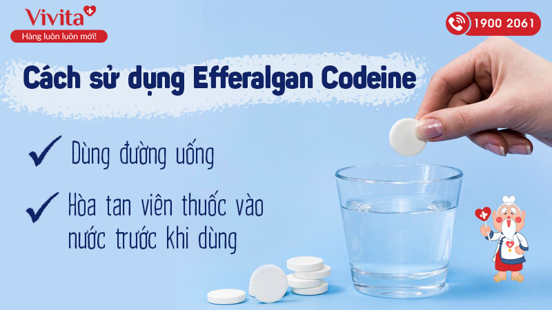 Cách sử dụng thuốc Efferalgan Codein