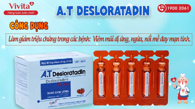 Công dụng của dung dịch uống chống dị ứng A.T Desloratadine hương Dâu 5ml