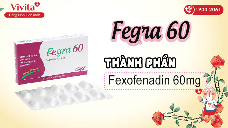 Thành phần thuốc chống dị ứng Fegra 60mg