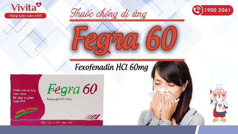 Thuốc chống dị ứng Fegra 60mg