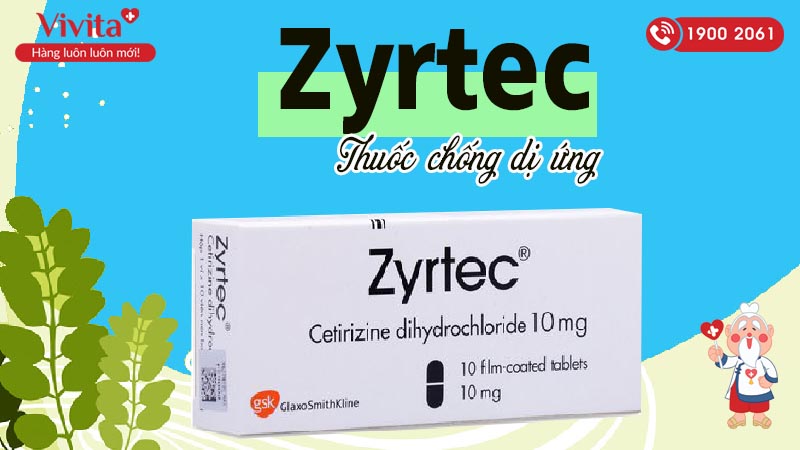 Thuốc chống dị ứng Zyrtec 10mg