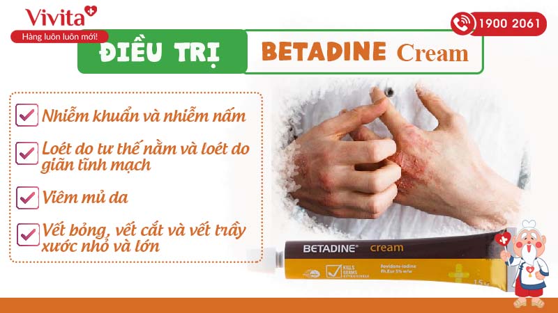 Công dụng kem bôi sát khuẩn Betadine cream