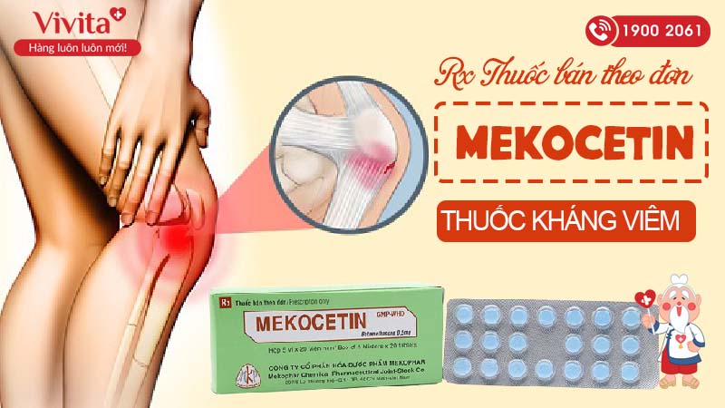 Thuốc kháng viêm Mekocetin 