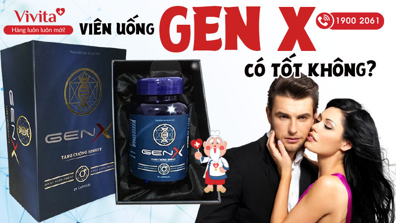 viên uống gen x có tốt không