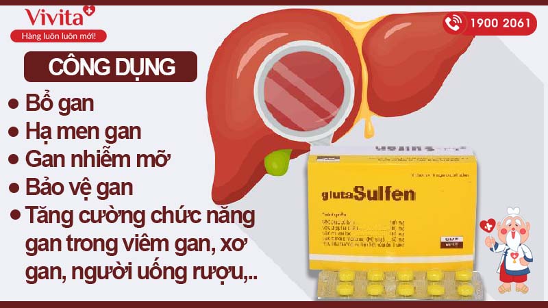 Công dụng của thuốc uống bổ gan GlutaSulfen