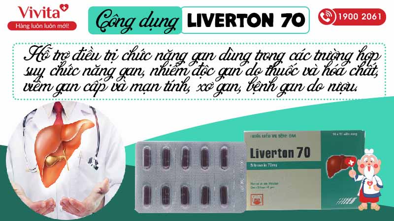 Công dụng thuốc trị bệnh gan Liverton 70