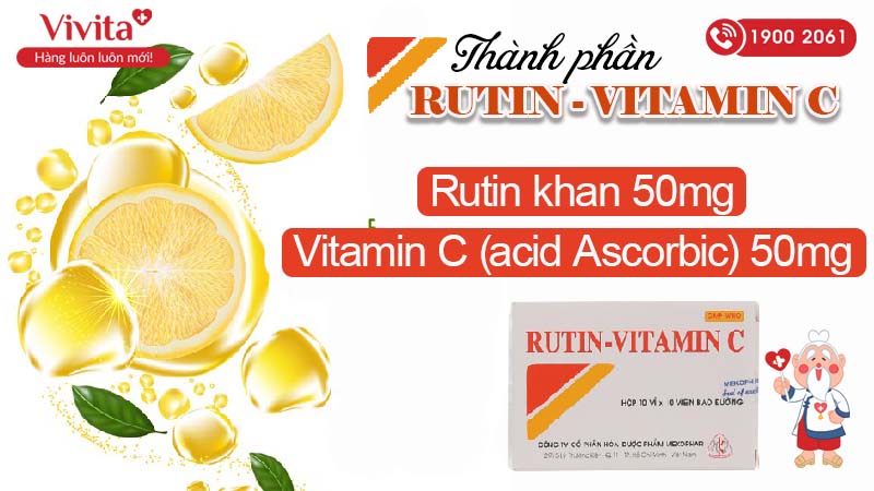 Thành phần của thuốc làm tăng sức bền thành mạch Rutin-Vitamin C