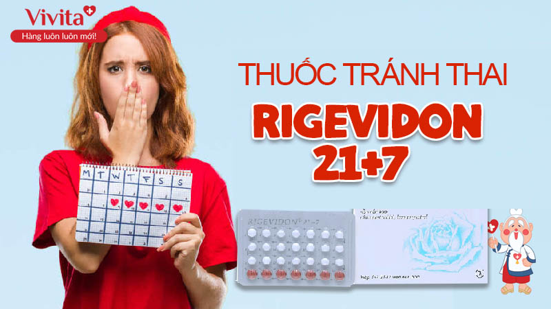 Thuốc tránh thai Rigevidon 21+7 