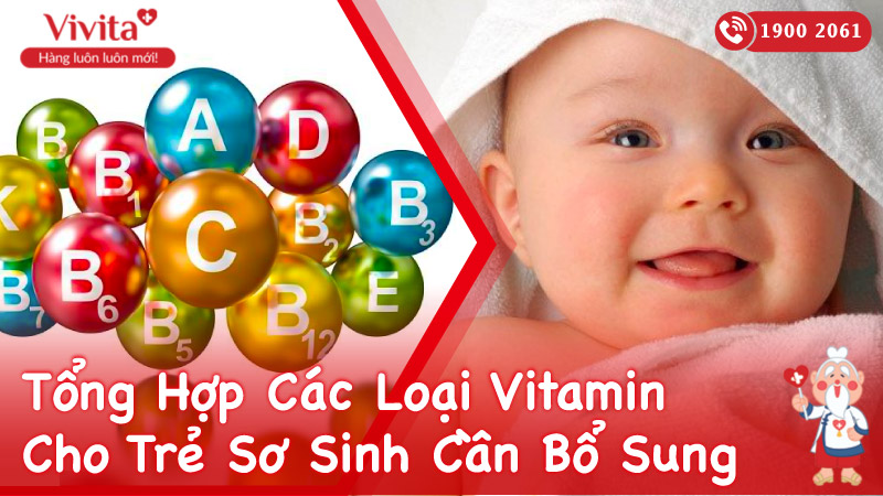 tong-hop-cac-loai-vitamin-cho-tre-so-sinh-can-bo-sung