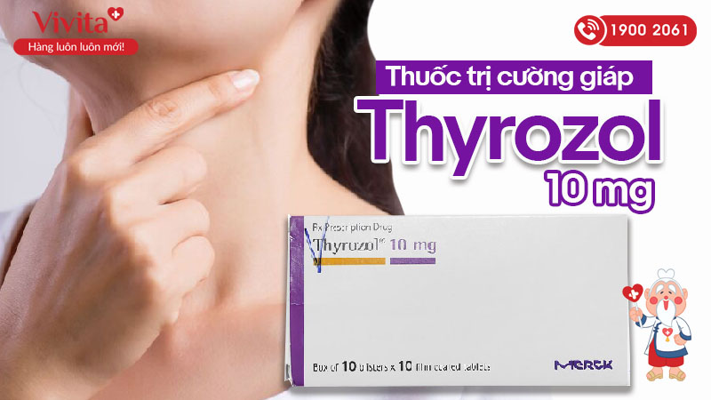 Thuốc trị cường giáp Thyrozol 10mg