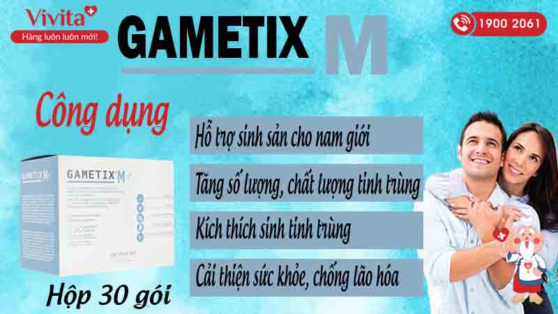 Công dụng thuốc gametix M