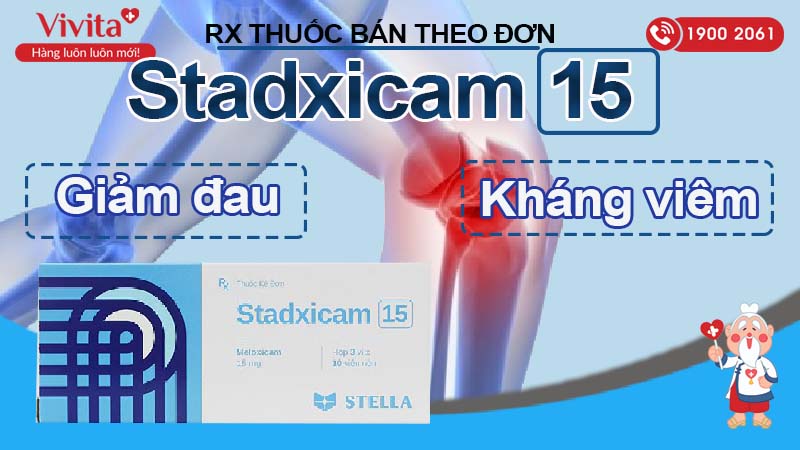 Thuốc trị đau xương khớp Stadxicam 15mg