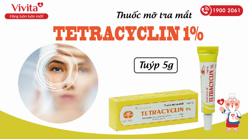 Thuốc mỡ tra mắt trị nhiễm khuẩn Tetracyclin 1% Tuýp 5g - VIVIVTA