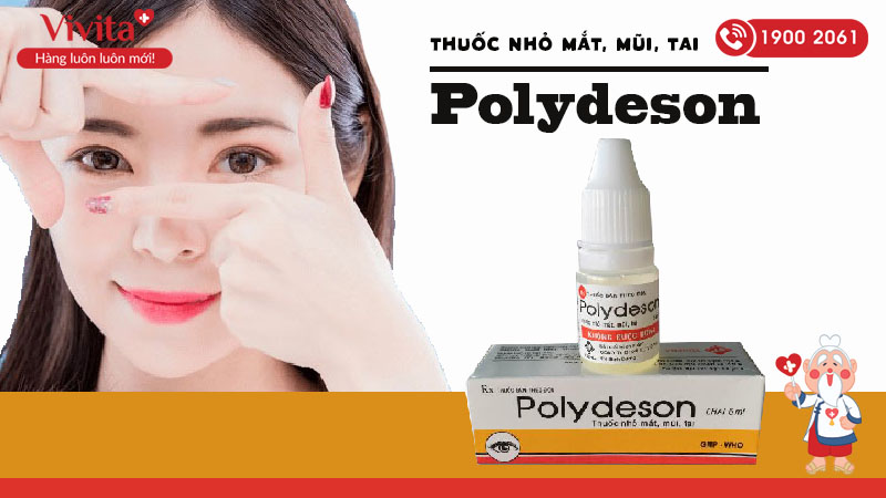 Thuốc nhỏ mắt, mũi, tai trị nhiễm khuẩn Polydeson