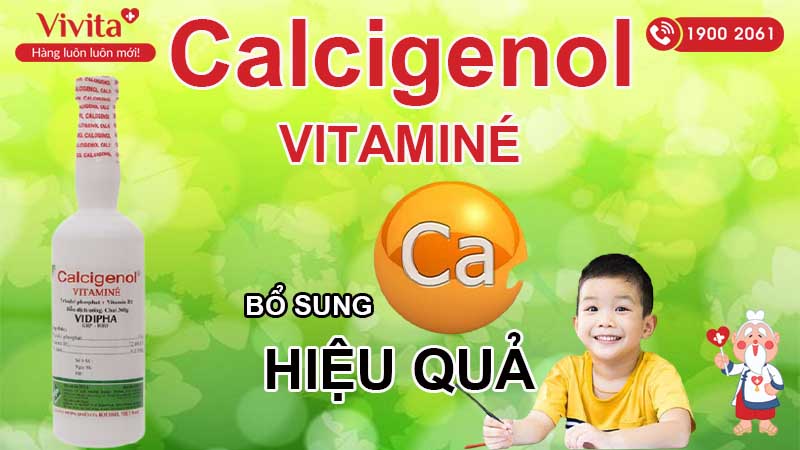 Thuốc bổ sung canxi Thuốc bổ sung canxi calcigenol vitamine vidipha 