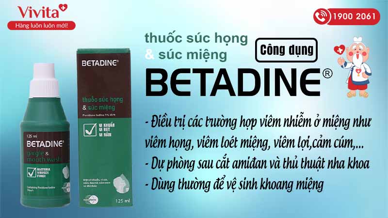 Công dụng thuốc súc miệng Betadine súc miệng