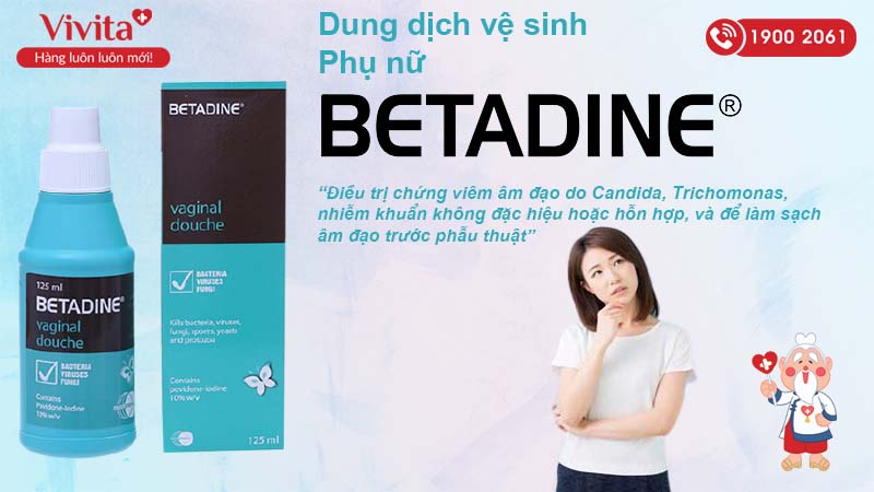 Công dụng dung dịch vệ sinh phụ nữ Betadine