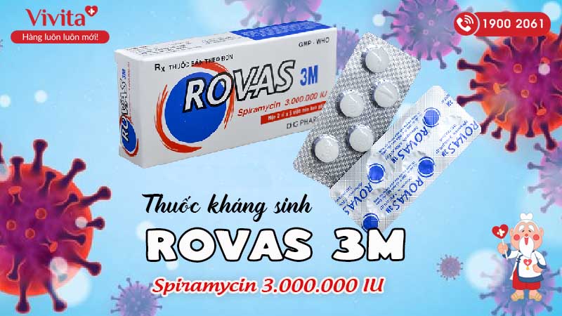Thuốc kháng sinh trị nhiễm khuẩn Rovas 3M 