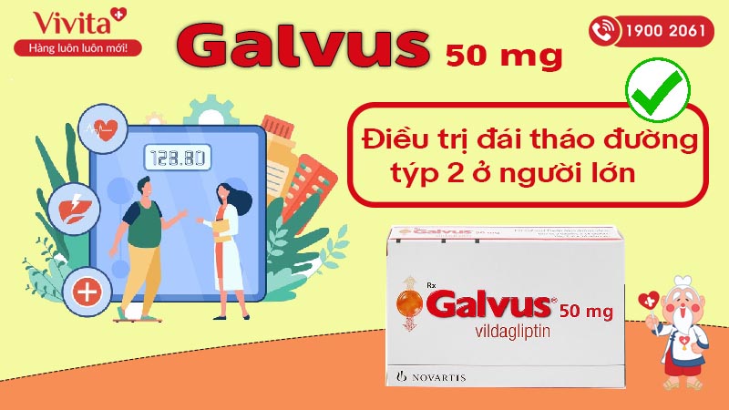 Công dụng (Chỉ định điều trị) của thuốc trị tiểu đường Galvus
