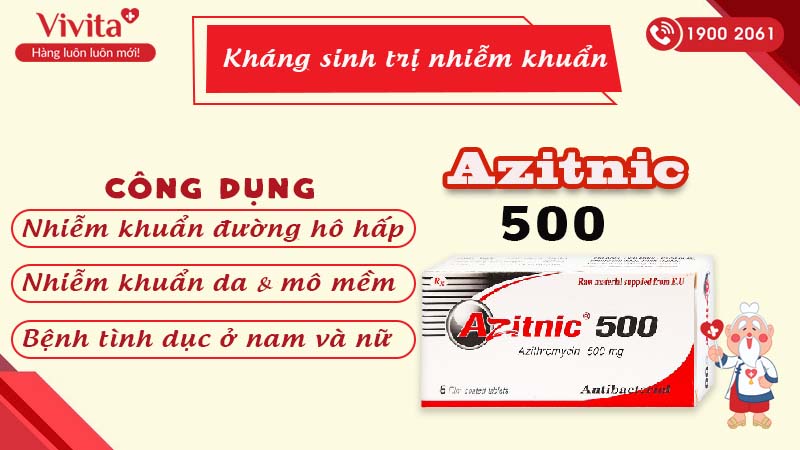 Công dụng (Chỉ định) của thuốc Azitnic 500
