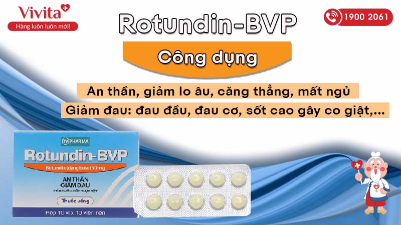 Công dụng (Chỉ định) của thuốc Rotundin BVP