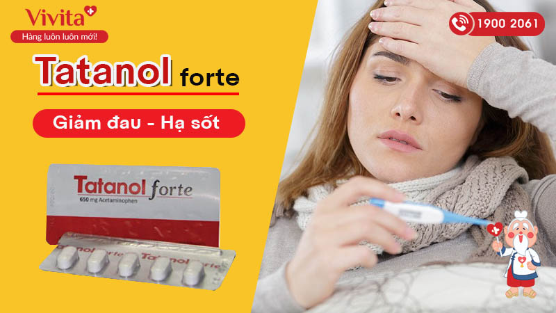 Thuốc giảm đau và hạ sốt Tatanol Forte 