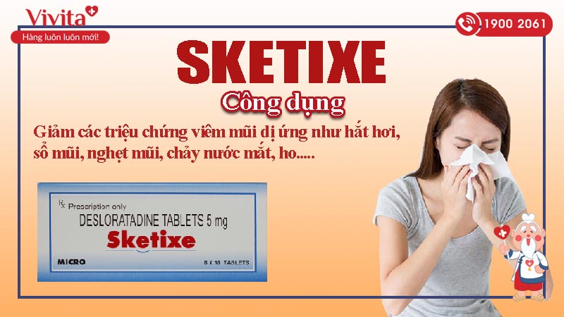 Công dụng (Chỉ định) của thuốc Sketixe