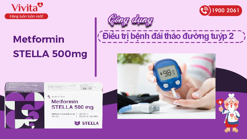 Công dụng (Chỉ định) Metformin Stella 500mg