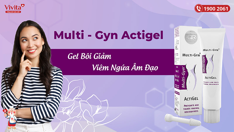 giới thiệu gel bôi âm đạo multi – gyn actigel