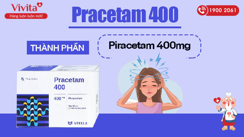 Thành phần thuốc trị chóng mặt, suy giảm trí nhớ Pracetam 400