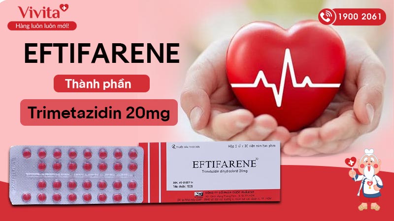 Thành phần của thuốc trị đau thắt ngực, suy tim Eftifarene 20mg