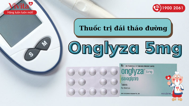 Thuốc trị tiểu đường Onglyza 5mg