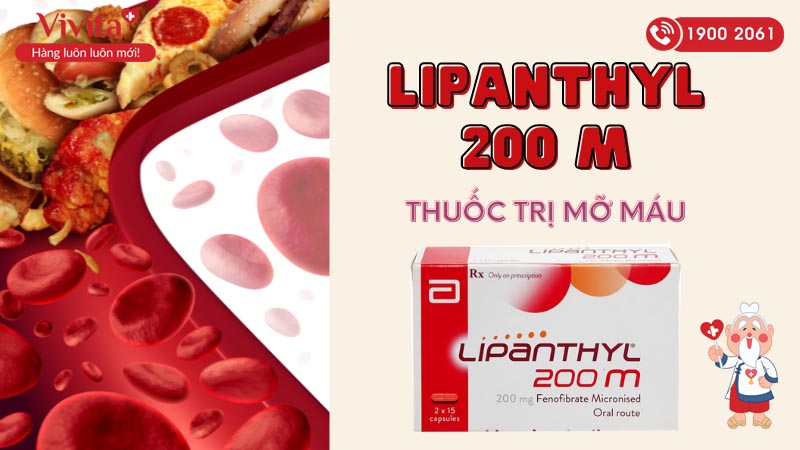 Thuốc trị tăng mỡ máu Lipanthyl 200 M