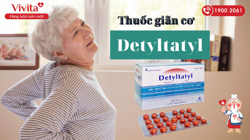 Thuốc giảm đau và co cứng cơ Detyltatyl