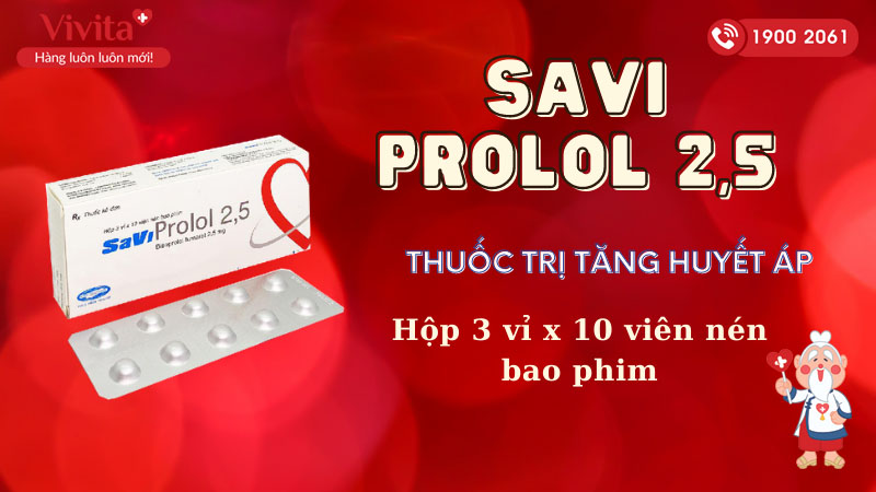 Thuốc trị cao huyết áp, đau thắt ngực, suy tim SaVi Prolol 2,5