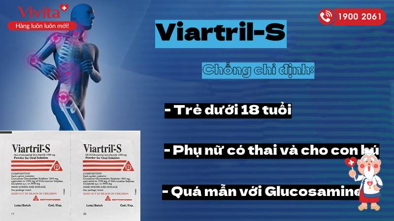 Chống chỉ định Thuốc giảm chứng thoái hoá khớp Viartril-S
