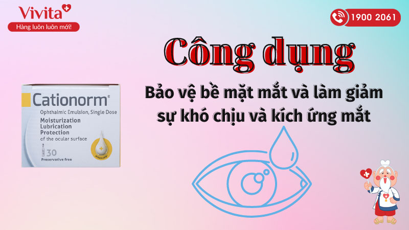 Công dụng (Chỉ định) của thuốc nhỏ mắt giúp dưỡng ẩm, bôi trơn mắt Cationorm