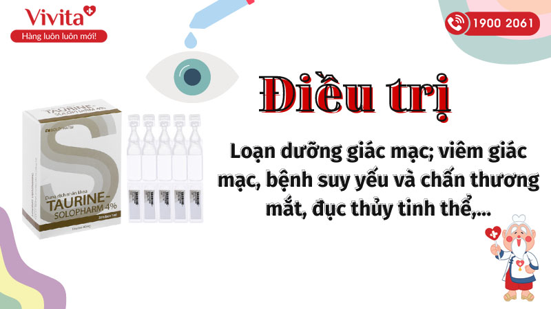 Công dụng (Chỉ định) của thuốc nhỏ mắt Taurine Solopharm 4%