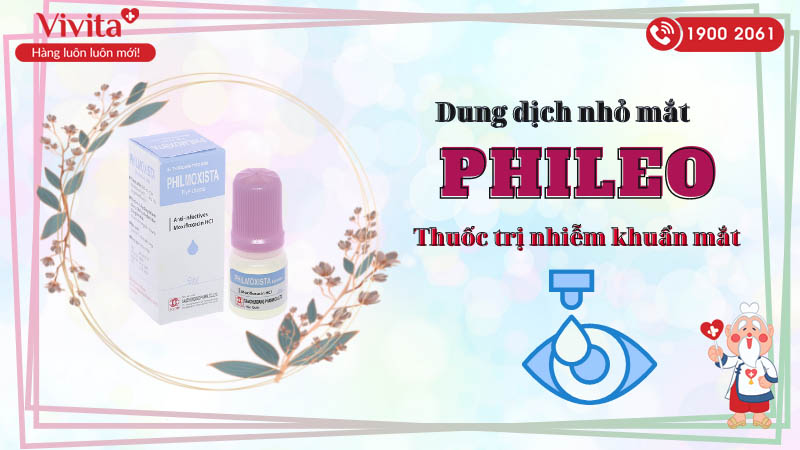 Thuốc nhỏ mắt trị nhiễm khuẩn Phileo