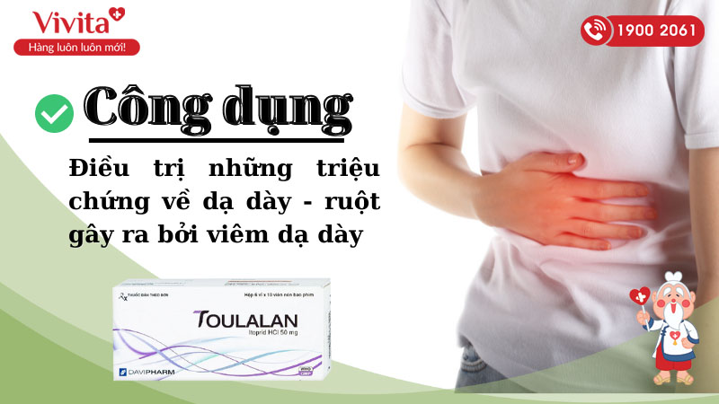 Công dụng (Chỉ định) của thuốc giảm các triệu chứng ở dạ dày - ruột Toulalan