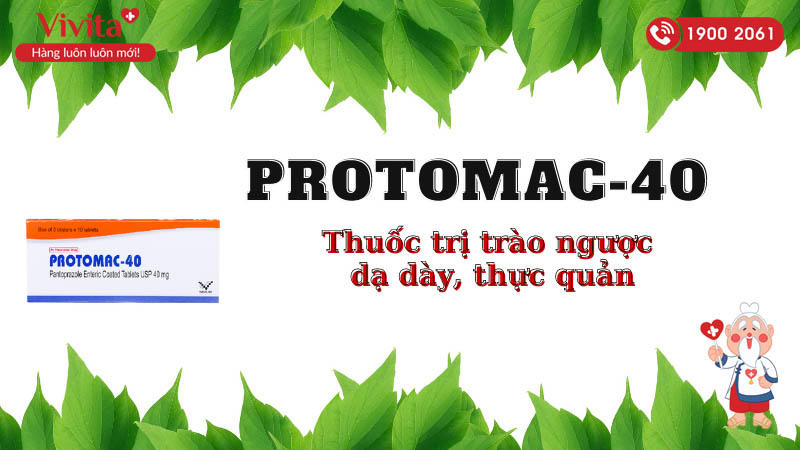 Thuốc trị trào ngược dạ dày, thực quản Protomac-40