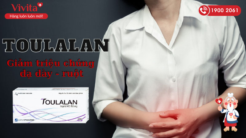 Thuốc giảm các triệu chứng ở dạ dày - ruột Toulalan