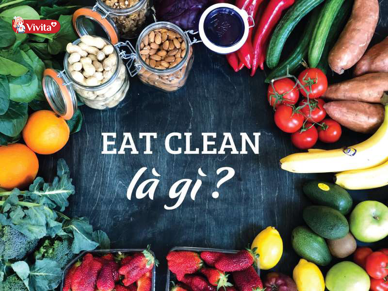 Chế độ ăn Eat Clean là gì