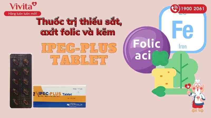 Thuốc trị thiếu sắt, axit folic và kẽm Ipec-plus Tablet