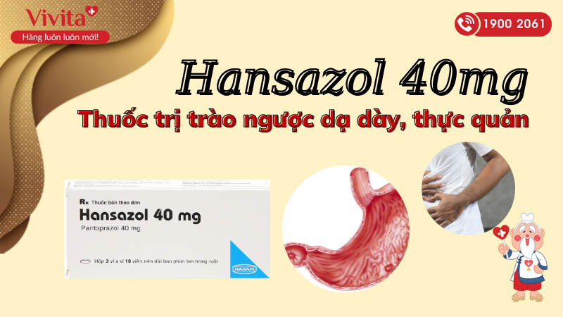 Thuốc trị trào ngược dạ dày, thực quản Hansazol 40mg