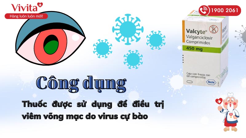 Công dụng (Chỉ định) của thuốc trị viêm võng mạc Valcyte
