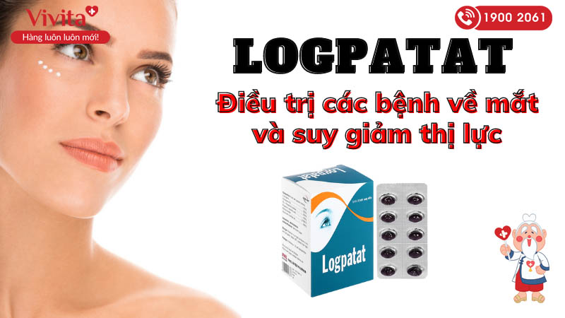 Thuốc trị các bệnh về mắt, suy giảm thị lực Logpatat