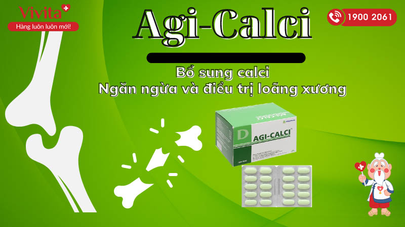 Thuốc bổ sung canxi, trị loãng xương Agi-Calci